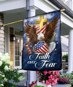 Unique Eagle And American Flag - Faith Over Fear H01